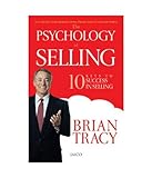 The Psychology of Selling by Brian Tracy (2012-05-31) by 