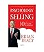 The Psychology of Selling by Brian Tracy (2012-05-31) by 