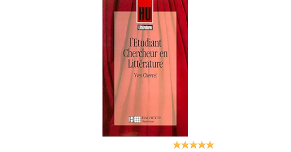 Amazon Fr L Etudiant Chercheur En Litterature Chevrel Yves Livres