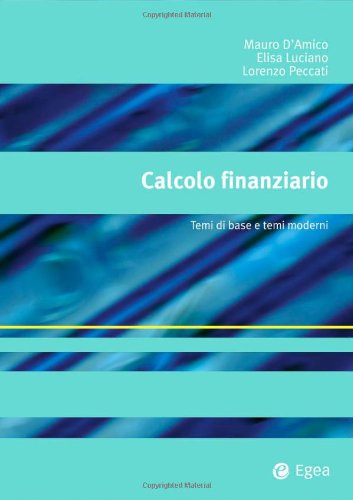 Calcolo finanziario. Temi di base e temi moderni