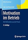 Image de Motivation im Betrieb: Mit Fallstudien aus der Praxis (Edition Rosenberger)