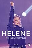 Helene: Ihre Musik, ihre Erfolge by 