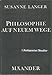 Philosophie auf neuem Wege. Das Symbol im Denken, im Ritus und in der Kunst