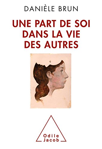 Download Une Part de soi dans la vie des autres