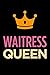 Produktbild Waitress queen: Blank lined novelty office humor themed notebook to write in: With a practical and versatile wide rule interior: Pink and orange cover