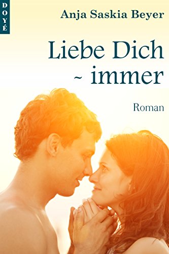 Download Liebe Dich - immer (Liebe Dich - Reihe 1) Download Liebe Dich - immer (Liebe Dich - Reihe 1)