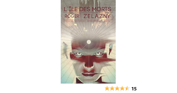 Amazon Fr L Ile Des Morts Zelazny Roger Rey Timothee Collectif Doremieux Alain Blunden Ronald Livres
