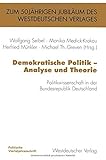  Demokratische Politik Analyse und Theorie: Politikwissenschaft in der Bundesrepublik Deutschland (PVS-Band zum 50j????hrigen Bestehen des Westdeutschen Verlages) (German Edition) (2012-02-07)