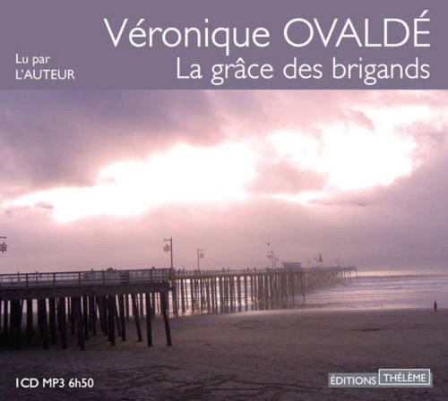 couverture de : La gr&acirc;ce des brigands (Livre lu)