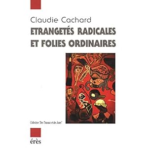 Etrangetés radicales ou folies ordinaires (Des travaux et des jours)