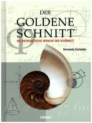 Preisvergleich Produktbild Der Goldene Schnitt: Die Mathematische Sprache der Schönheit