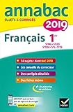 Annales Annabac 2019 Français 1re STMG, STI2D, STD2A, STL, ST2S: sujets et corrigés du bac Première séries technologiques