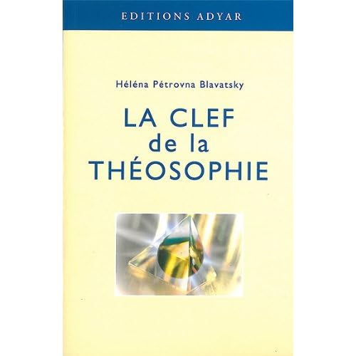 La clef de la théosophie La clef de la théosophie