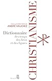 Image de Christianisme. Dictionnaire des temps, des lieux et des figures