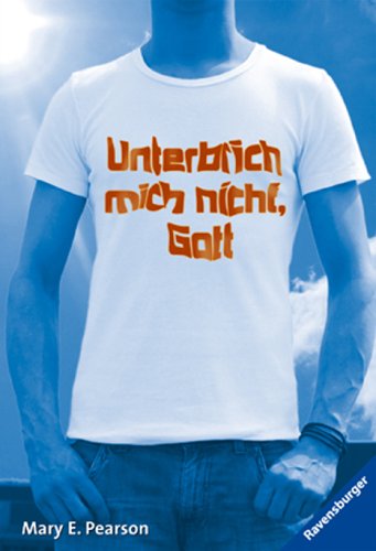 Unterbrich mich nicht, Gott (Ravensburger Taschenbücher)