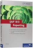 SAP R/3-Reporting: Berichte erstellen - Reportingtools sinnvoll wählen und anwenden (SAP PRESS) by 