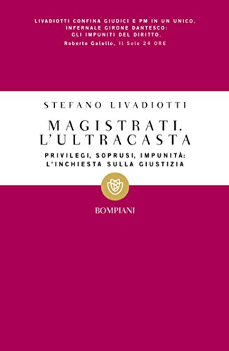 Magistrati. L'ultracasta (I grandi tascabili Vol. 434)