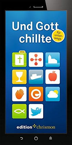 Und Gott chillte - für unterwegs: Kurznachrichten aus der Bibel