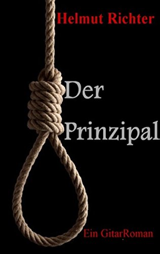 Preisvergleich Produktbild Der Prinzipal: Ein GitarRoman