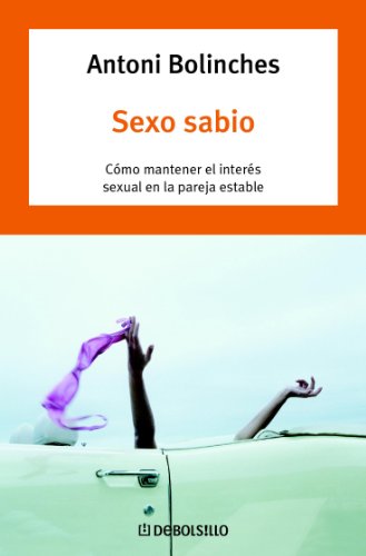 Descargar SEXO SABIO: COMO MANTENER EL INTERES SEXUAL EN LA PAREJA ESTABLE