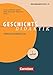 Produktbild Fachdidaktik: Geschichts-Didaktik (6., überarbeitete Auflage): Praxishandbuch für die Sekundarstufe I und II. Buch
