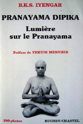 Télécharger Pranayama dipika : Lumière sur le Pranayama Francais PDF