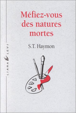 Mèfiez-vous des natures mortes