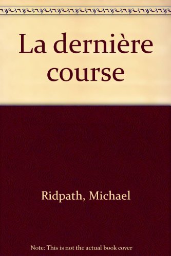 La Dernière course