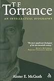 Image de T. F. Torrance: An Intellectual Biography