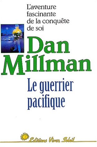 Download Le guerrier pacifique - L'aventure fascinante de la conquête de soi Download Le guerrier pacifique - L'aventure fascinante de la conquête de soi