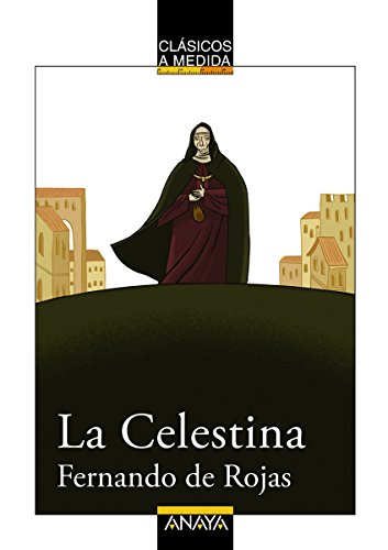 La Celestina: Edición adaptada (CLÁSICOSClásicos a Medida)