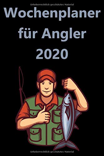 Wochenplaner für Angler 2020: Wochenkalender 2020 I 13 Monate von Januar 20 - Januar 21 I A5 Format Matt I Linken Seite je eine Woche rechte Seite Platz für Notizen