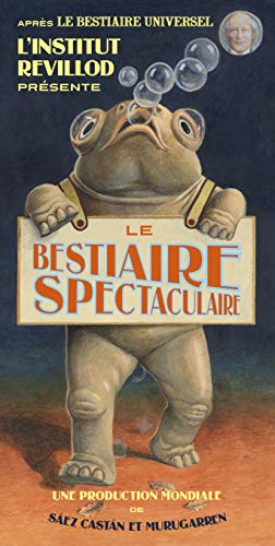 Télécharger Le bestiaire spectaculaire du professeur Revillod : La faune debout ! PDF Ebook En Ligne