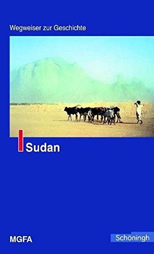 Preisvergleich Produktbild Sudan. Wegweiser zur Geschichte