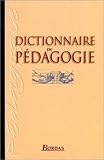 DICTIONNAIRE DE PEDAGOGIE NE    (Ancienne Edition)