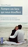 Rompre ces liens qui nous étouffent (il n'est jamais trop tard pour)