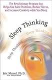 Image de Sleep Thinking: The Revolutionary Program That Helps You Solve Problems, Reduce Stress, and Increase Creativity While You Sleep