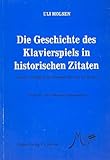 Die Geschichte des Klavierspiels in historischen Zitaten by 