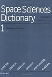 Image de Space Sciences Dictionary: Radiation/Matter v.1: Radiation/Matter Vol 1 (Kleczek, Josip//Space Sciences Dictionary)