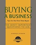 Buying a Business: A Step-By-Step for the First-Time Buyer: Tips for the First-Time Buyer (The Crisp Small Business & Entrepreneurship) by