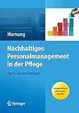 Nachhaltiges Personalmanagement in der Pflege - Das 5-Säulen Konzept by Julia Hornung