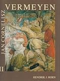 Image de Jan Cornelisz Vermeyen: Vols 1-2: Painter of Charles V and His Conquest of Tunis - Paintings, Etchings, Drawings, Cartoons and Tapestries