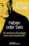 Haben oder Sein. Die seelischen Grundlagen einer neuen Gesellschaft: To Have Or to Be? by 