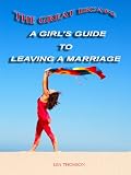 Image de The Great Escape: A Girl's Guide To Leaving a Marriage (English Edition)