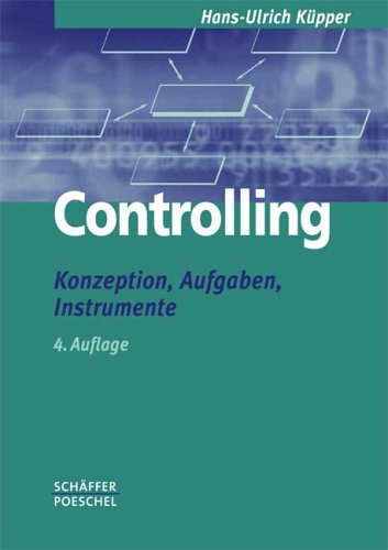 Download Controlling: Konzeption, Aufgaben, Instrumente Download Controlling: Konzeption, Aufgaben, Instrumente