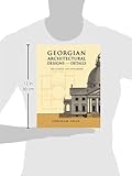 Image de Georgian Architectural Designs And Details: The Classic 1757 Stylebook