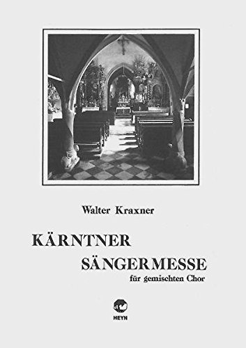 Kärntner Sängermesse: Ausgabe für gemischten Chor