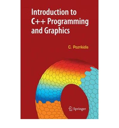 [ [ Introduction to C++ Programming and Graphics[ INTRODUCTION TO C++ PROGRAMMING AND GRAPHICS ] By Pozrikidis, Constantine ( Author )Nov-04-2010 Paperback ] ] By Pozrikidis, Constantine ( Author ) Nov - 2010 [ Paperback ]