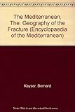 Image de The Mediterranean: Geography of the Fracture (Encyclopaedia of the Mediterranean)