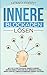 Innere Blockaden lösen: Wie Sie in 10 Schritten negative Gedanken loswerden, unnötiges Grübeln stoppen und Ängste überwinden. Positives denken lernen und Stimmungsschwankungen dauerhaft reduzieren by 